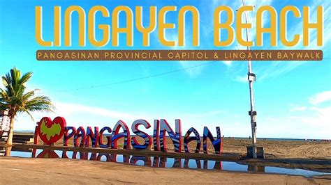 Lingayen Beach, Baywalk and Provincial Capitol .
